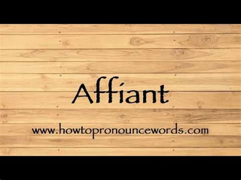 affiant pronunciation|How to Pronounce Affiant .